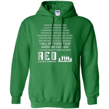 Military T-shirt I Wear Red Proudly Today A Silent Way For Me To Say I Remember We Are Still At War Freedom Is Worth Fighting Irish Green