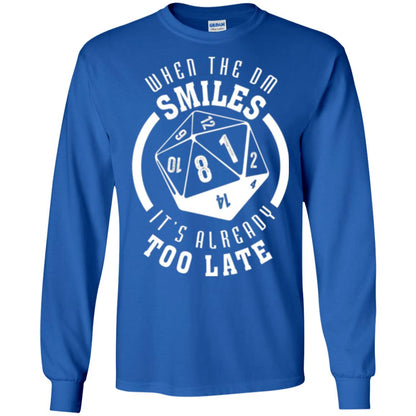 When The Dm Smiles It_s Already Too Late T-shirt Royal