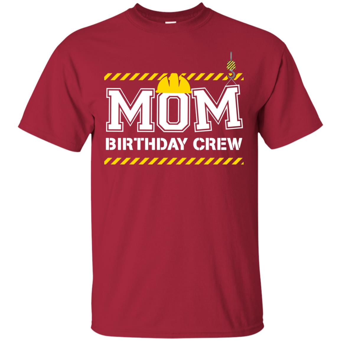 Mom Birthday Crew Construction Worker Shirt For Mommy Cardinal