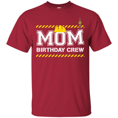 Mom Birthday Crew Construction Worker Shirt For Mommy Cardinal
