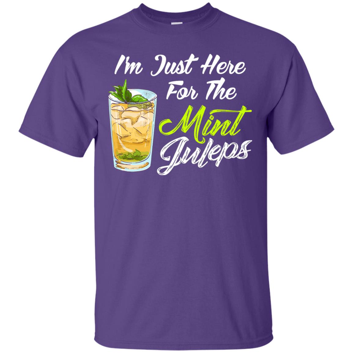 Im Just Here For The Mint Juleps Funny Kentucky Shirt Purple