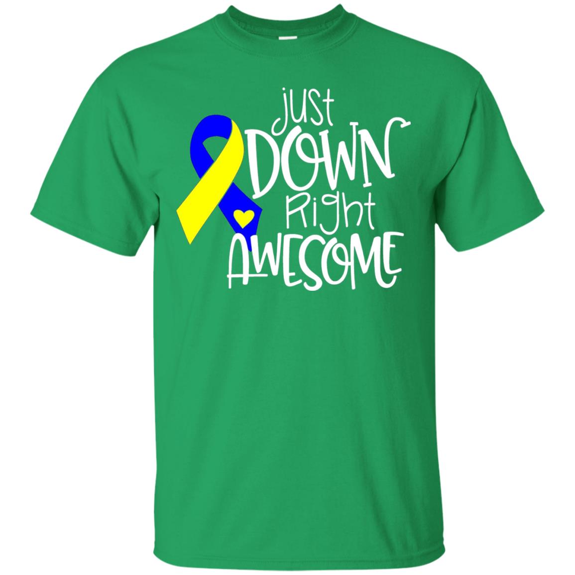 Just Down Right Awesome Down Syndrome Awareness T-shirt Irish Green