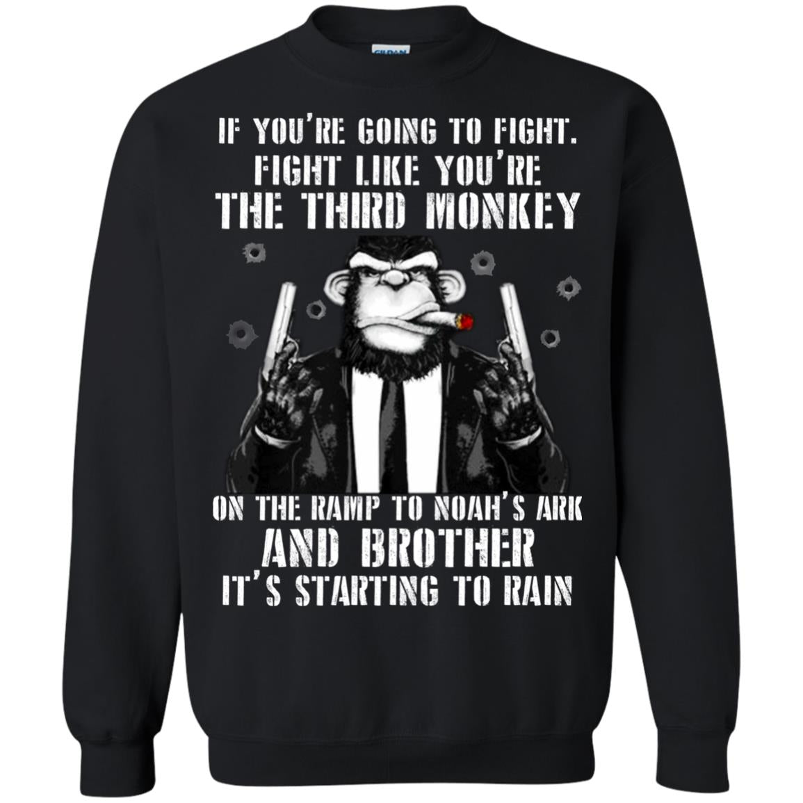 If You Are Going To Fight Fight Like You Are The Third Monkey On The Ramp And Brother Its Starting To Rain Black