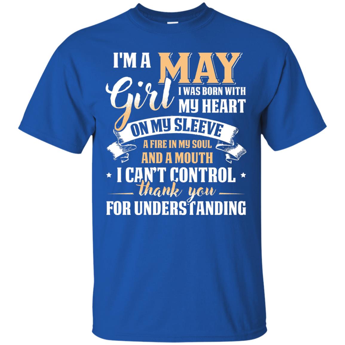 Im A May Girl I Was Born With My Heart On My Sleeve Royal
