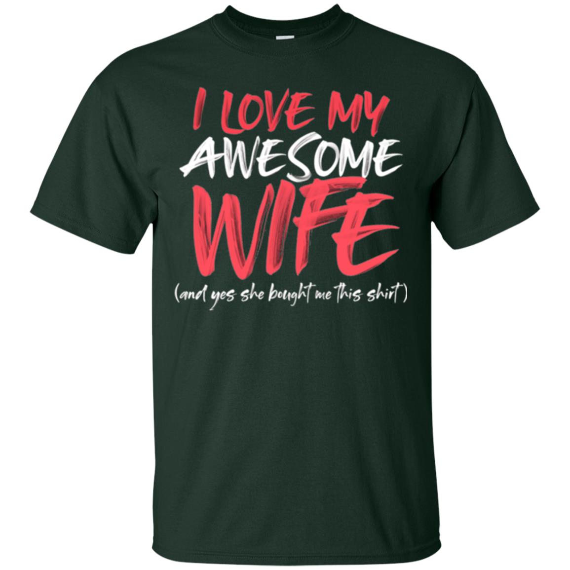 Valentines Day T-shirt I Love My Awesome Wife Forest Green