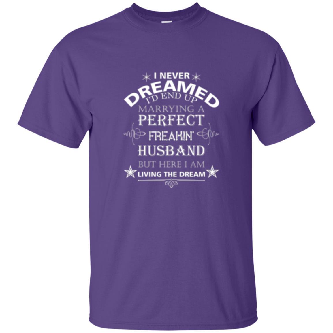 Wife T-shirt I Never Dreamed I''d End Up T-shirt Purple