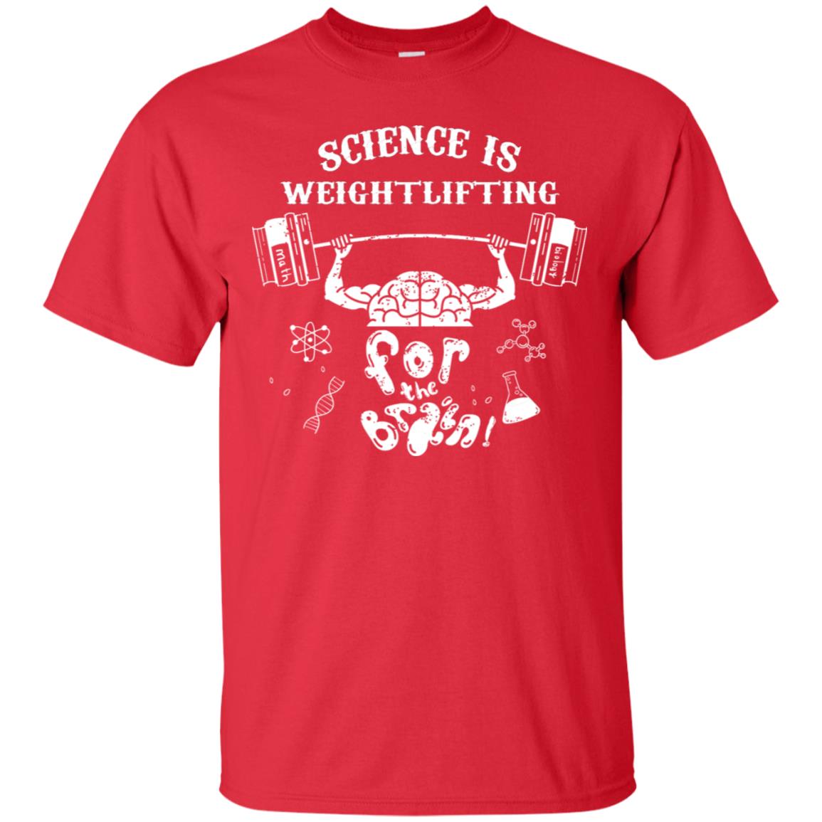 Science Is Weightlifting For The Brain Shirt Red