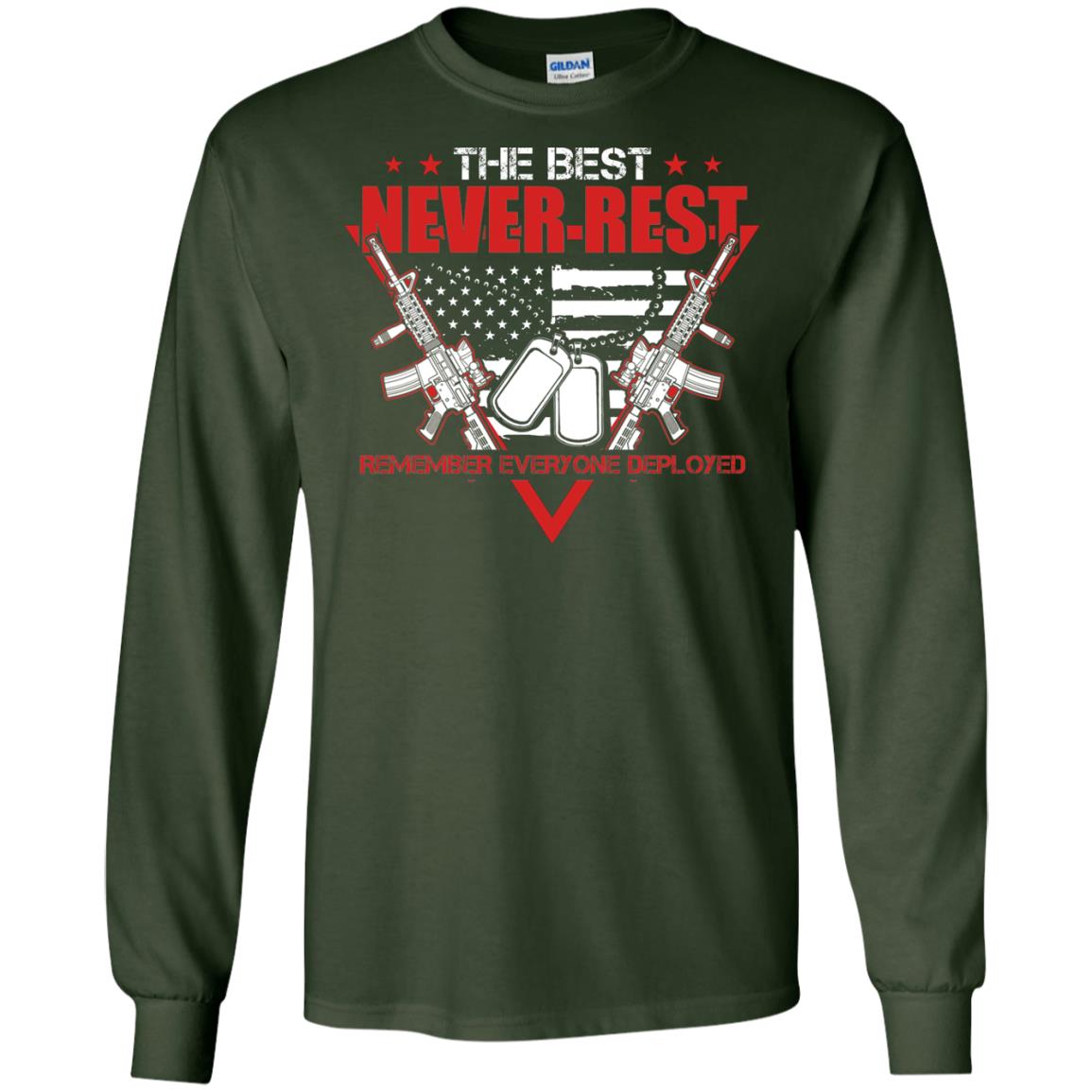 The Best Never Rest Remember Everyone Deployed Military Shirt Forest Green
