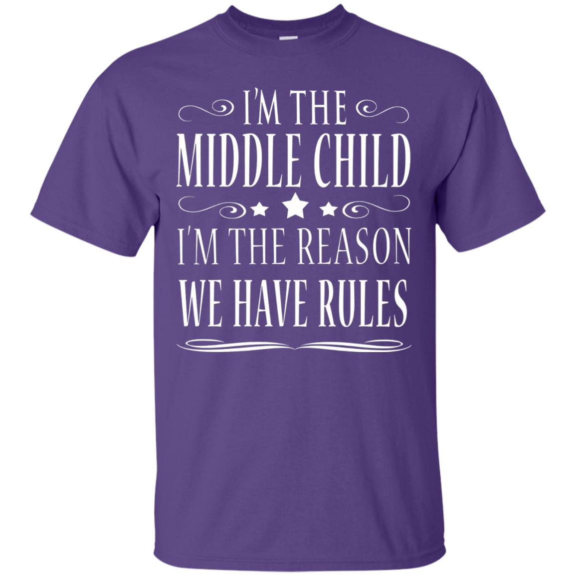 I_m The Middle Child I_m The Reason We Have Rules T-shirt Purple