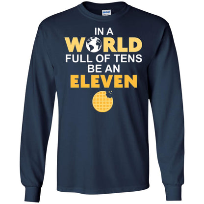 Waffle T-shirt In A World Full Of Tens Be An Eleven Navy