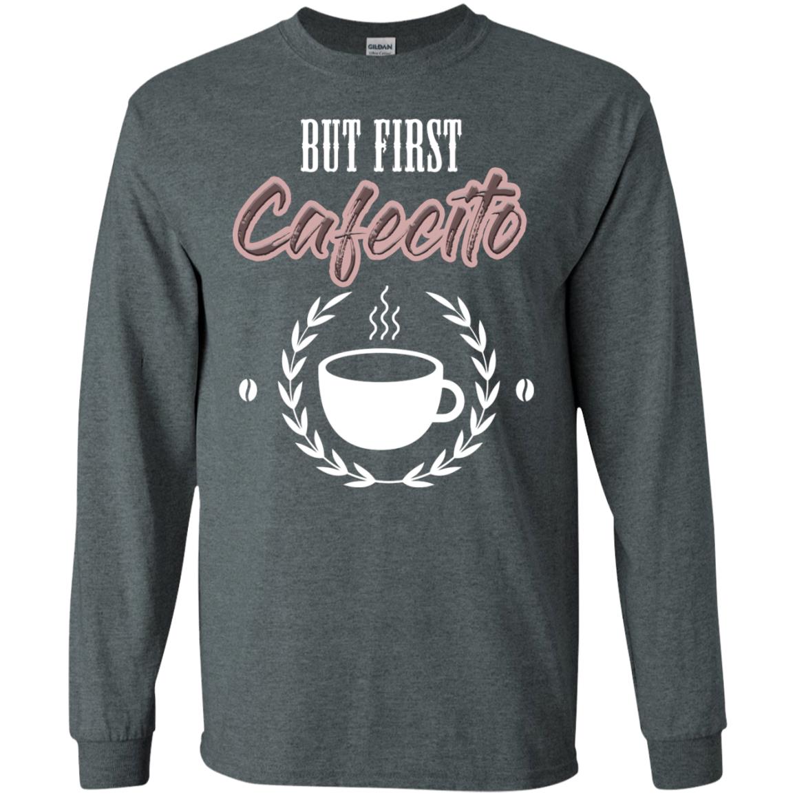 But First Cafecito Coffee Gift Shirt For Mens Or Womens Dark Heather