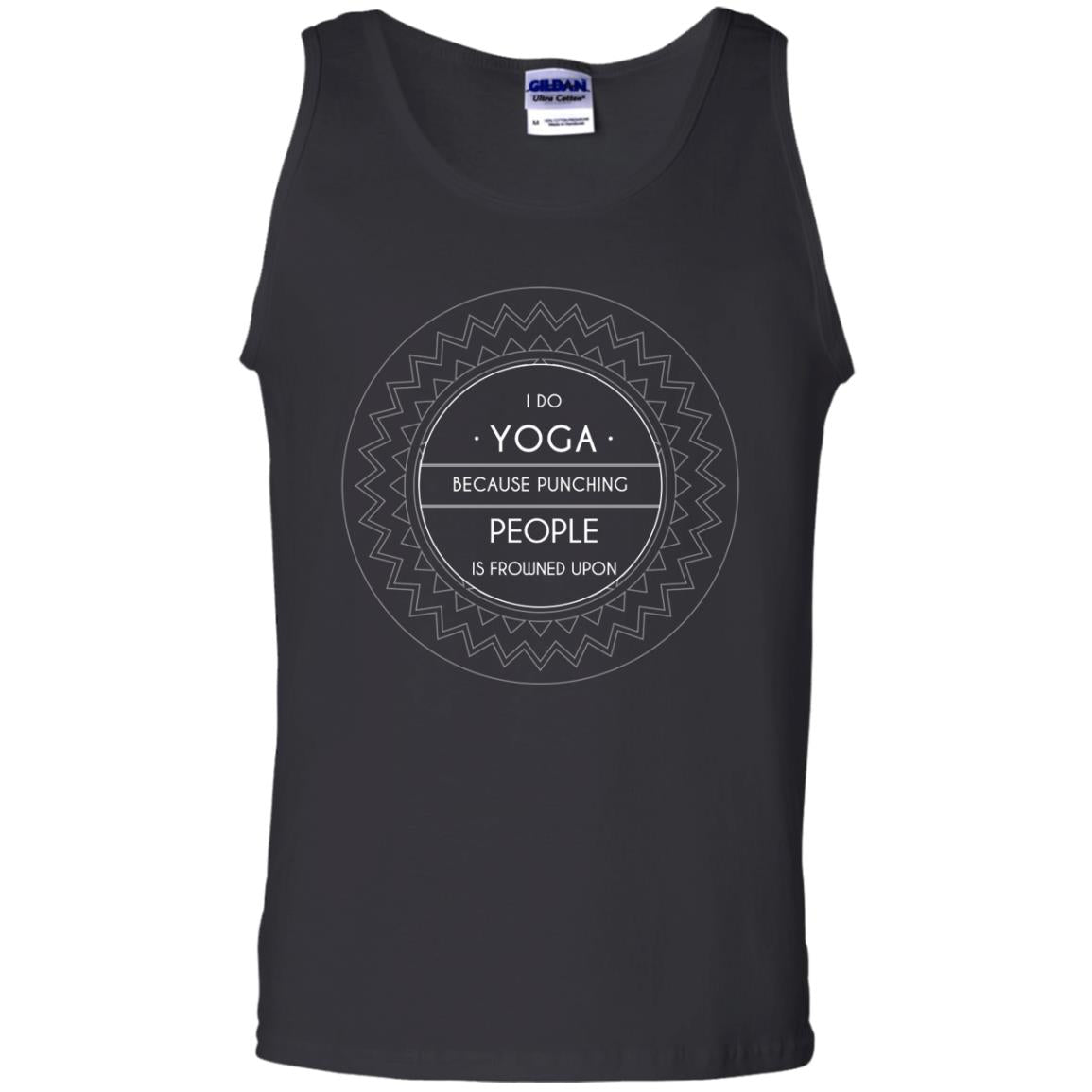 I Do Yoga Because Punching People Is Frowned Upon Yoga Lovers ShirtG220 Gildan 100% Cotton Tank Top