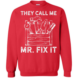 Handyman T-shirt They Call Me Mr. Fix It T-shirt