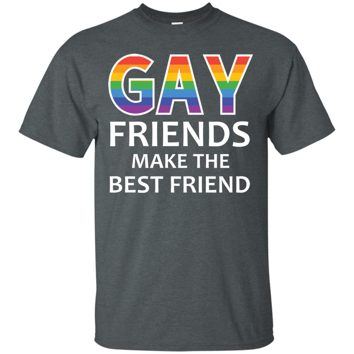 Gay Friends Make The Best Friend Lgbt Shirt Dark Heather