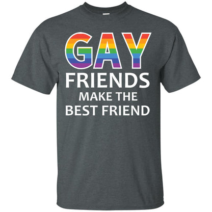 Gay Friends Make The Best Friend Lgbt Shirt Dark Heather