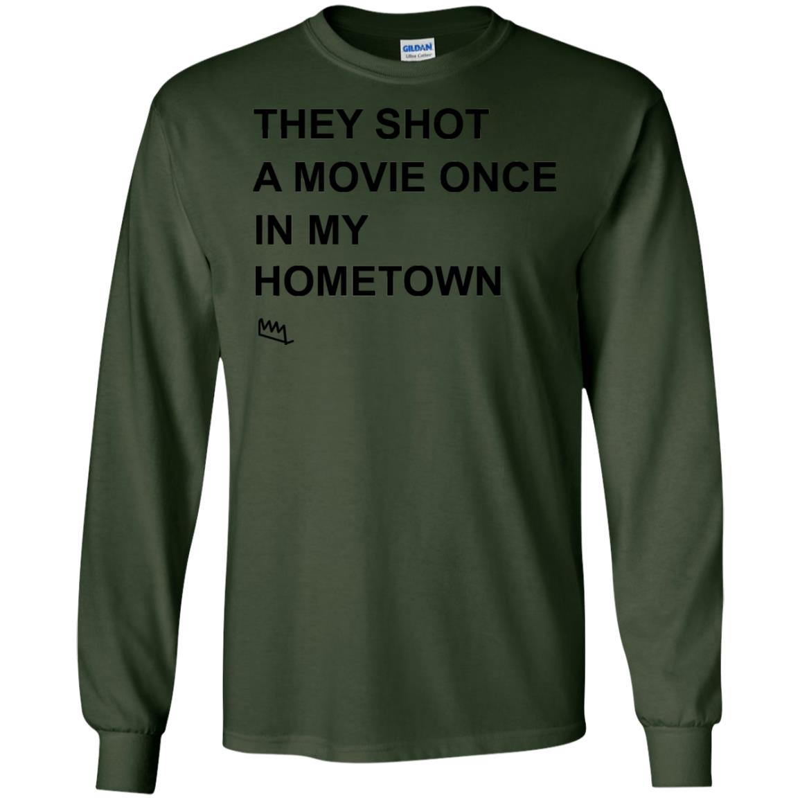 They Shot A Movie Once In My Hometown Shirts Forest Green
