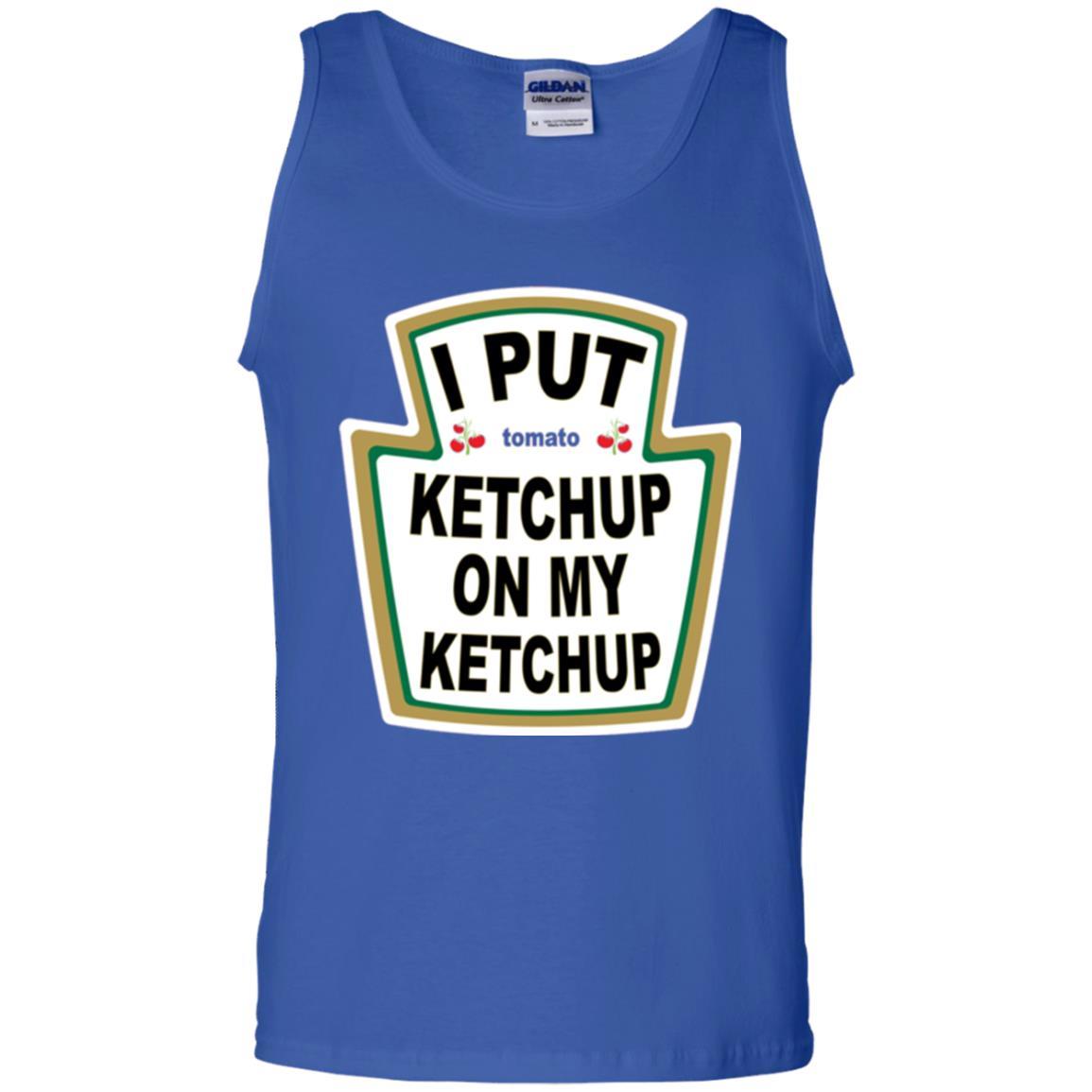 Tomato T-shirt I Put Ketchup On My Ketchup T-shirt Royal