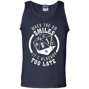 When The Dm Smiles It's Already Too Late T-Shirt