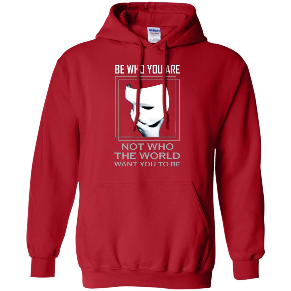 Be Who You Are Not The World Want You To Be Shirt Red