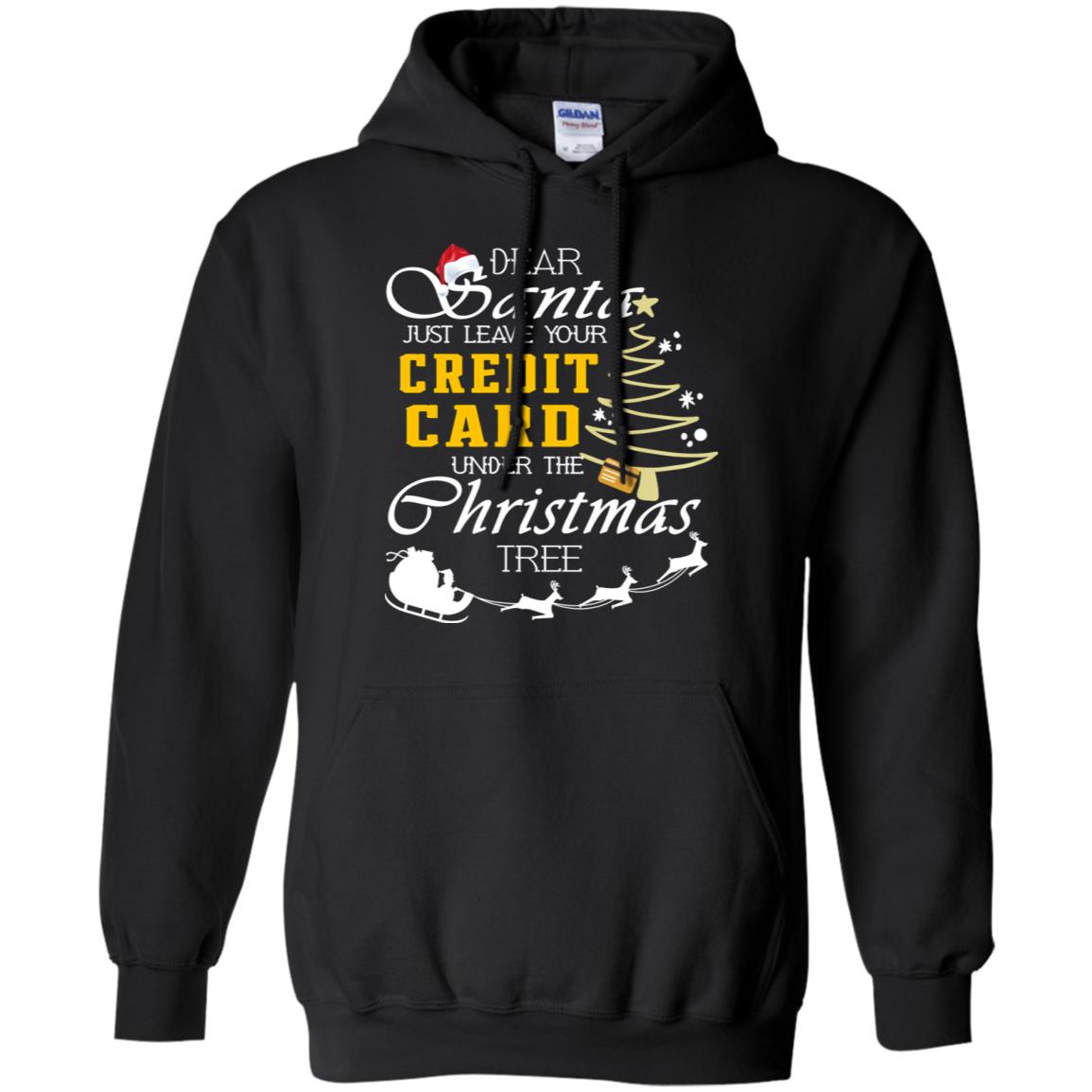 Dear Santa Just Leave Tour Credit Card Under The Christmas Tree X-mas Gift Shirt Black