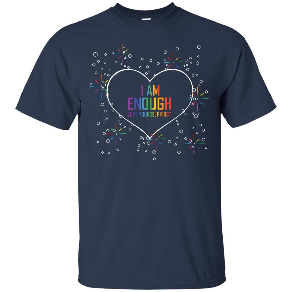 I Am Enough Love Yourself First Lgbt Pride Month 2018 Navy