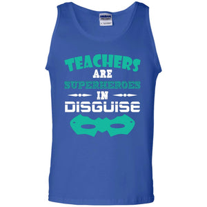 Teachers Are Superheroes In Disguise Movie Lover T-shirtG220 Gildan 100% Cotton Tank Top