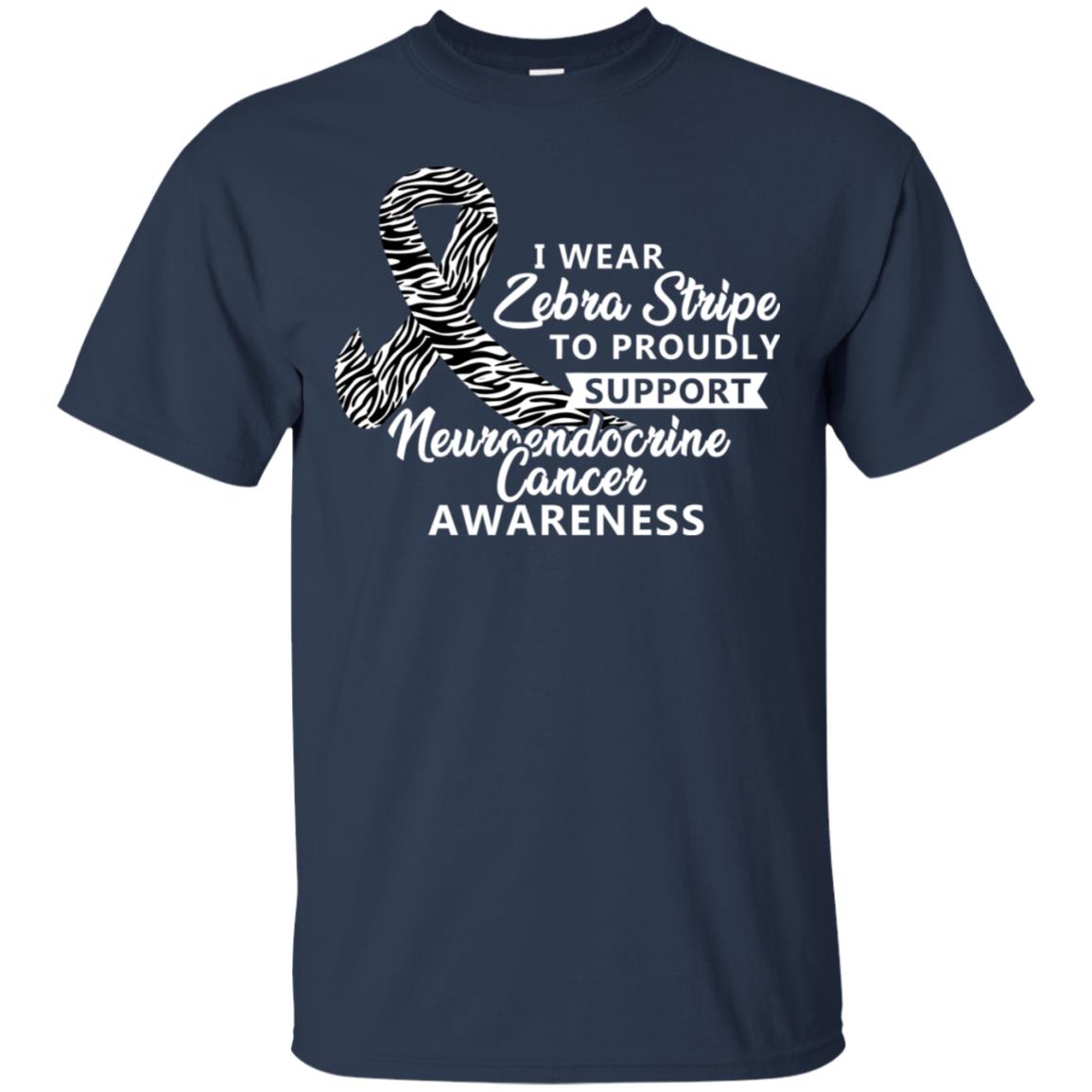 I Wear Zebra Stripe To Proudly Support Neuroendocrine Cancer Awareness Shirt Navy