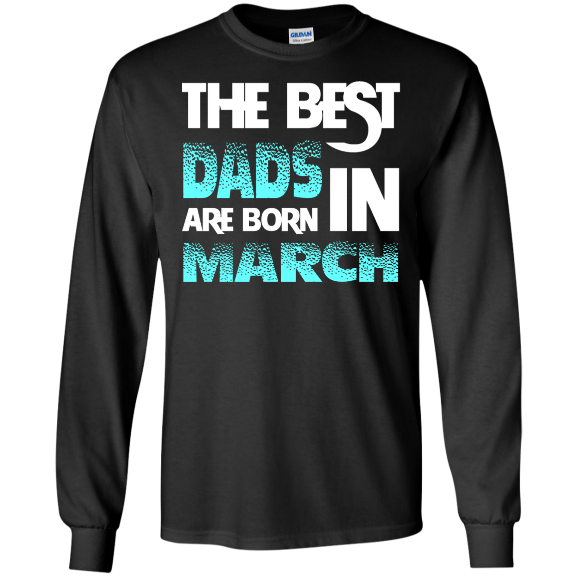 Daddy T-shirt The Best Dads Are Born In March Black