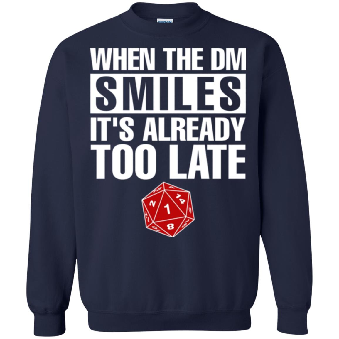 Dnd Dice T-shirt When The Dungeon Smiles It_s Already Too Late Navy