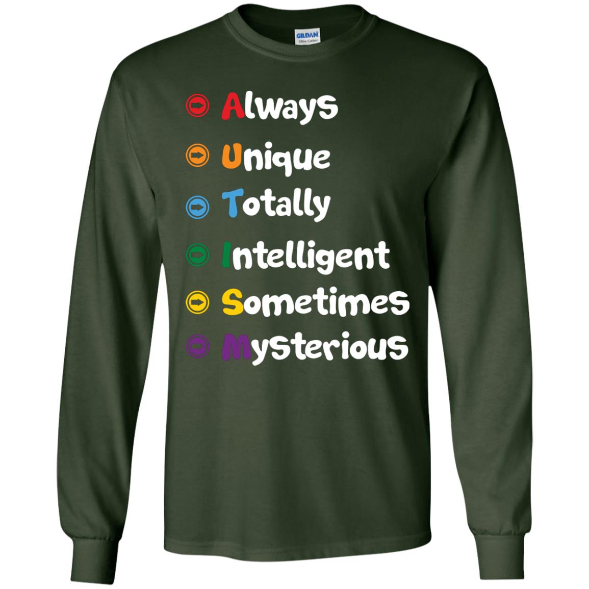 Always Unique Totally Intelligent Autism Awareness T-shirt Forest Green
