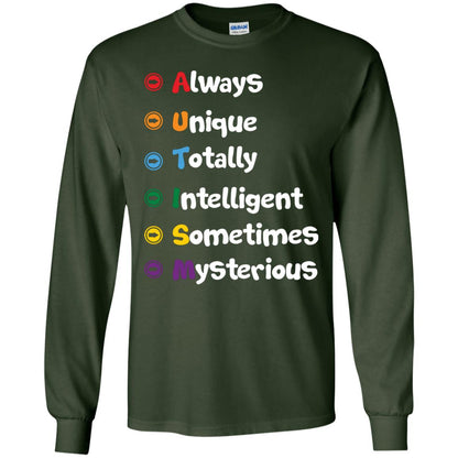 Always Unique Totally Intelligent Autism Awareness T-shirt Forest Green