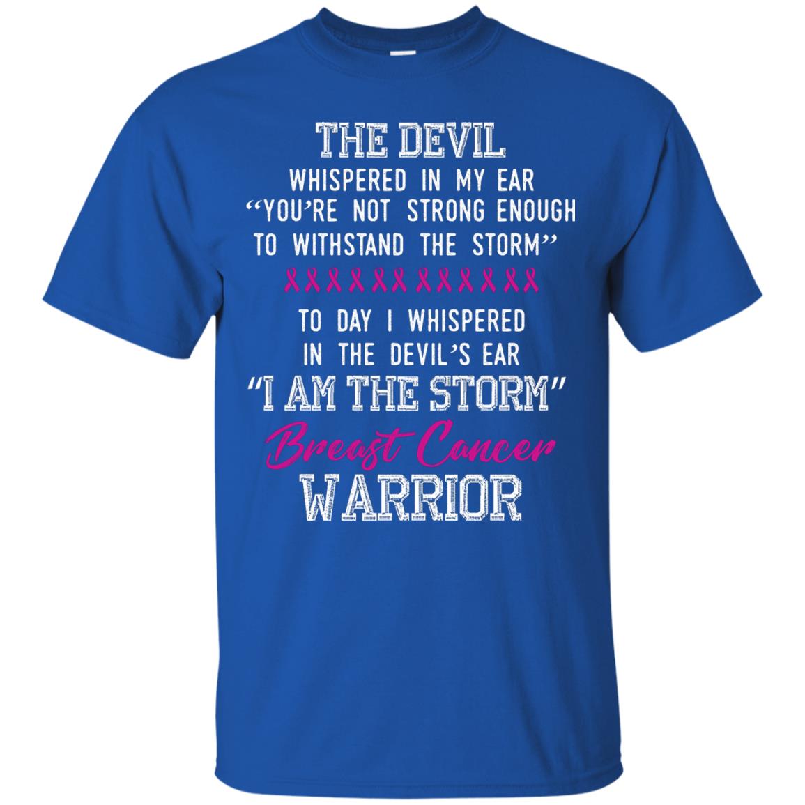 Breast Cancer Warrior T-shirt I Am The Storm Breast Cancer Warrior With Pink Ribbons Royal
