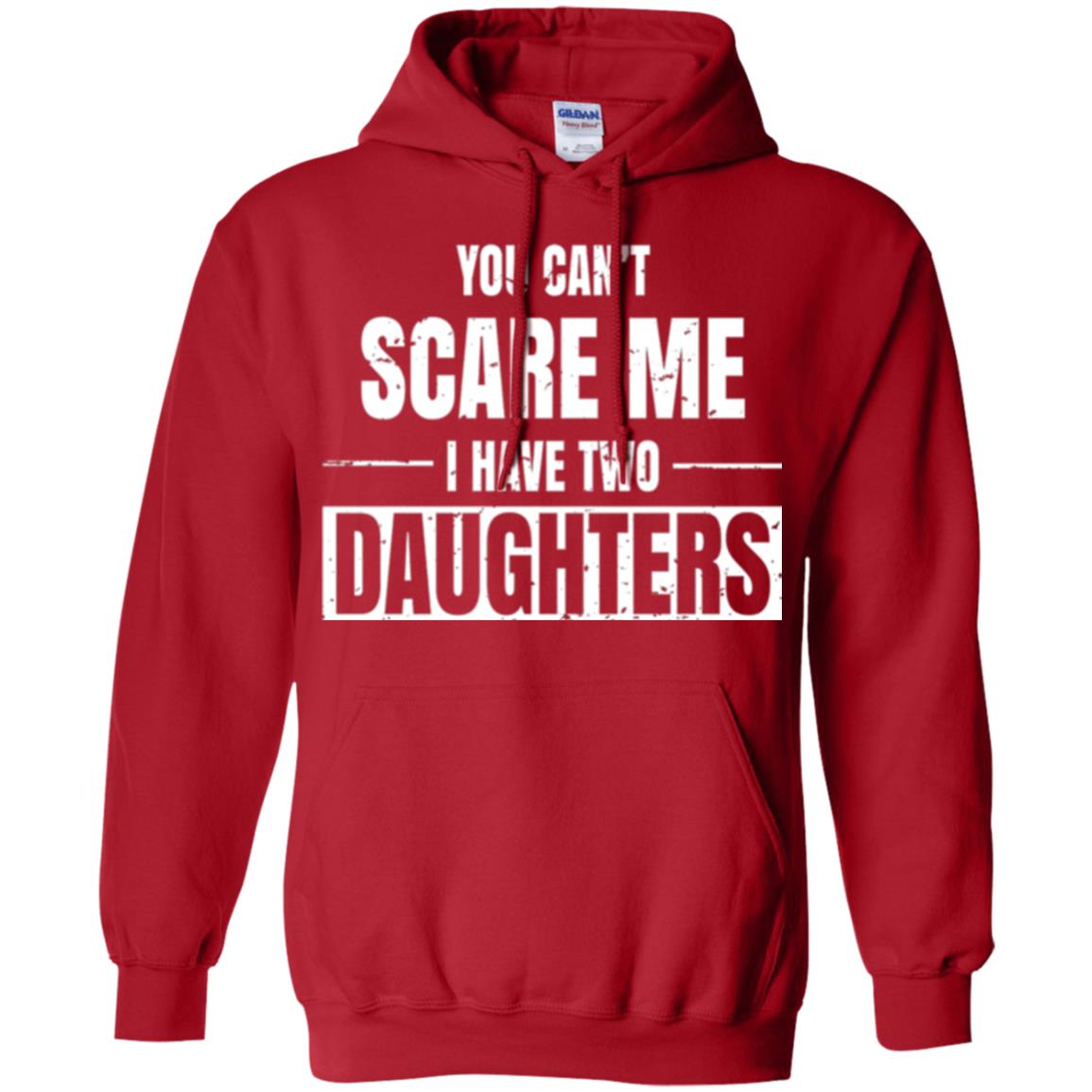 Family T-shirt You Can_t Scare Me I Have 2 Daughters Red