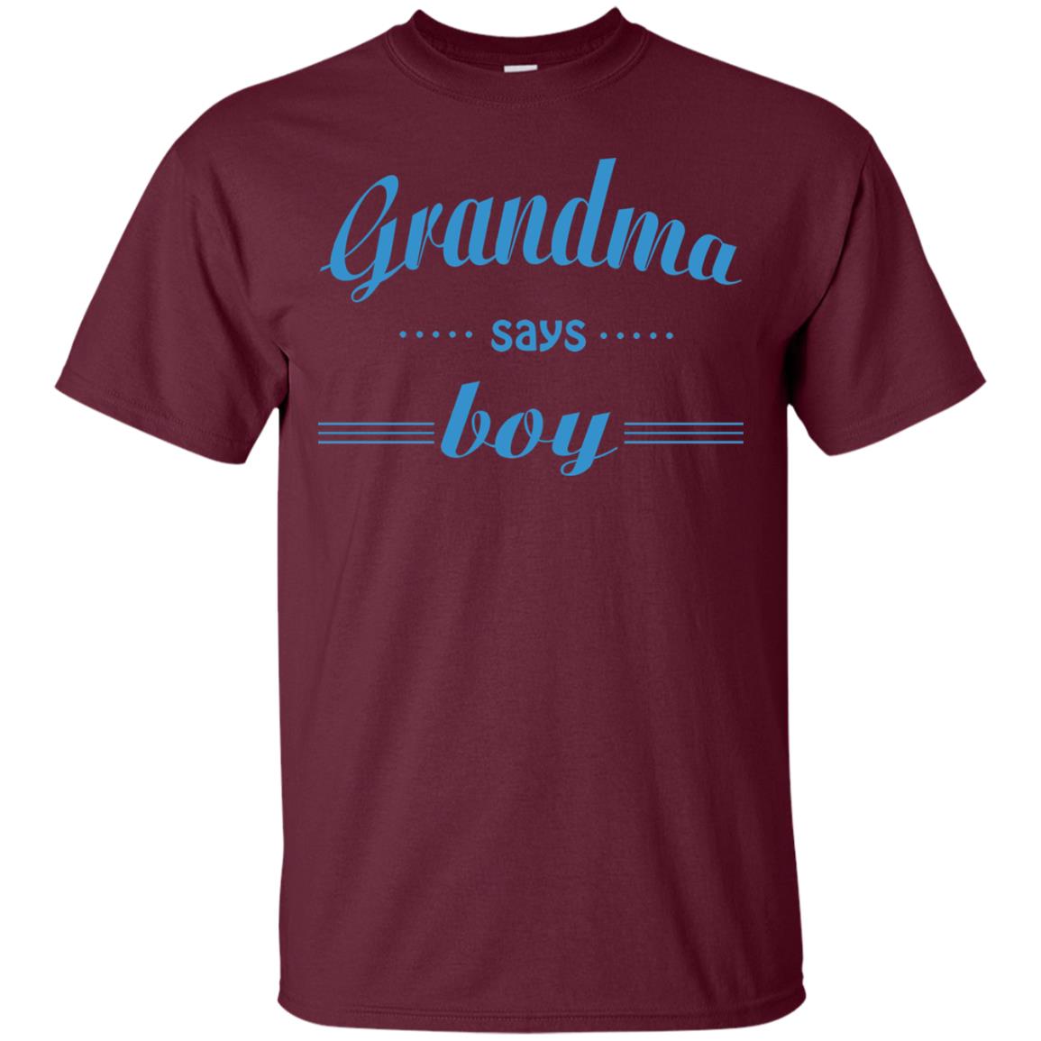 Grandma Say Boy Shirt Maroon