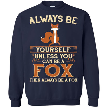 Fox T-shirt Always Be Yourself Unless You Can Be A Fox Navy
