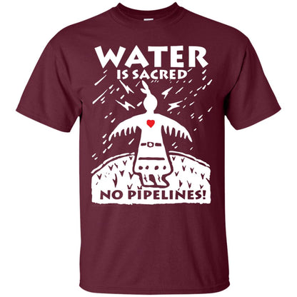 Water Is Sacred No Pipelines T-shirt Maroon