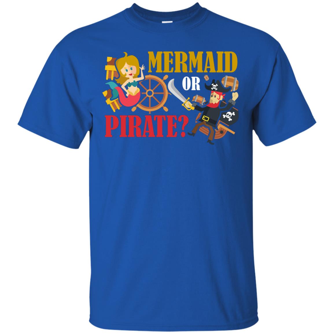 Mermaid Or Pirate Gift Shirt For Boys And Girls Royal