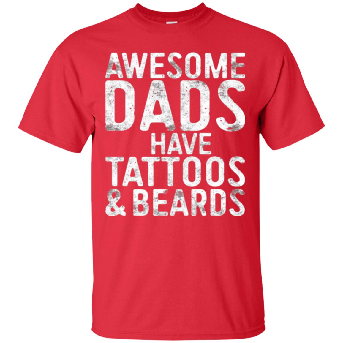 Daddy T-shirt Awesome Dads Have Tattoos And Beards Red