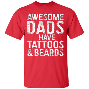 Daddy T-shirt Awesome Dads Have Tattoos And Beards