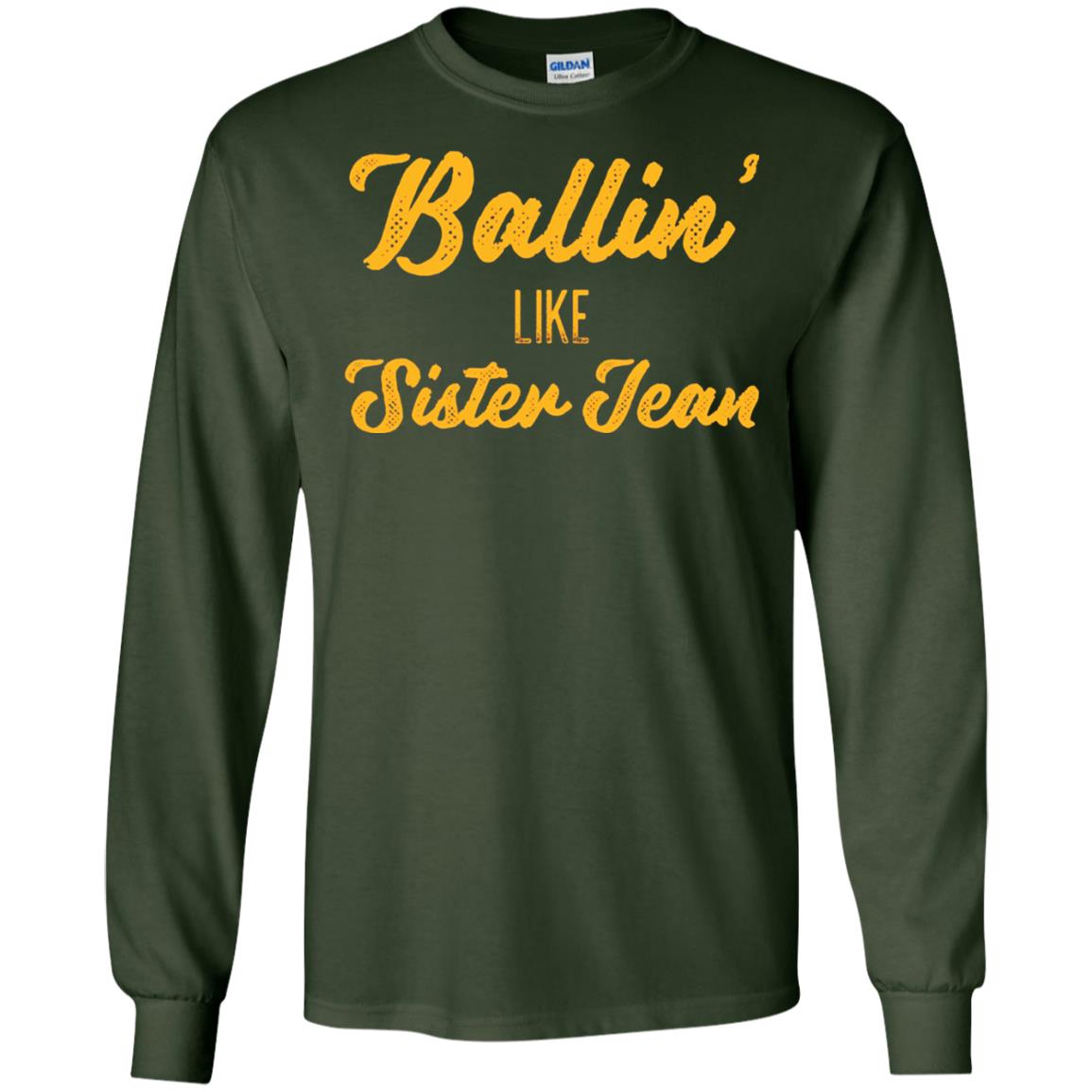 Ballin Like Sister Jean College Basketball Ramblers T-shirt Forest Green