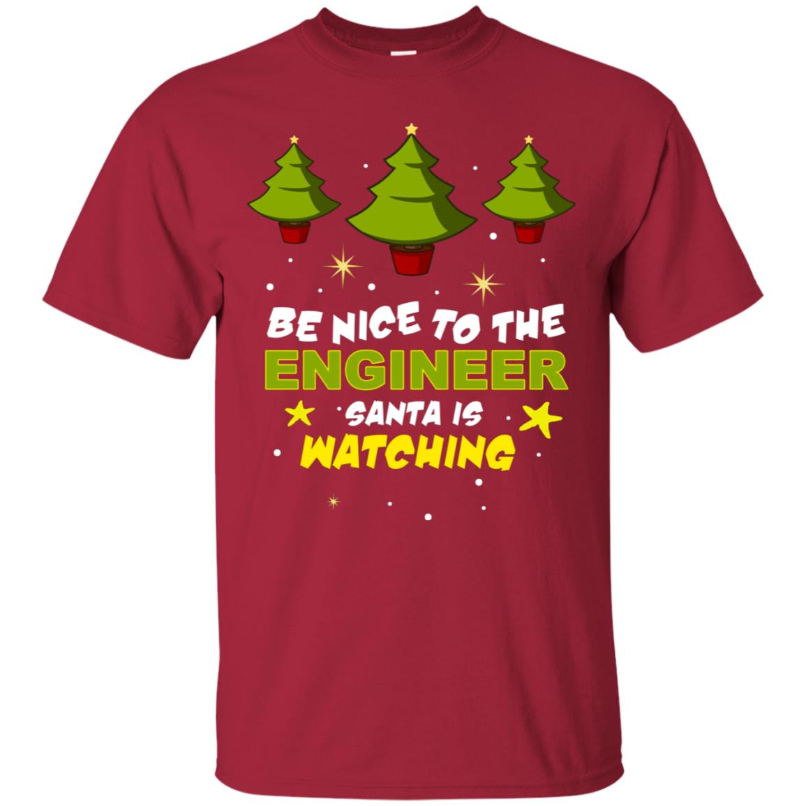 Be Nice To Be Engineer Santa Is Watching X-mas Gift Shirt Cardinal