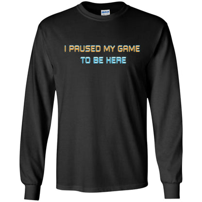 Gamer T-shirt I Paused My Game Here Black