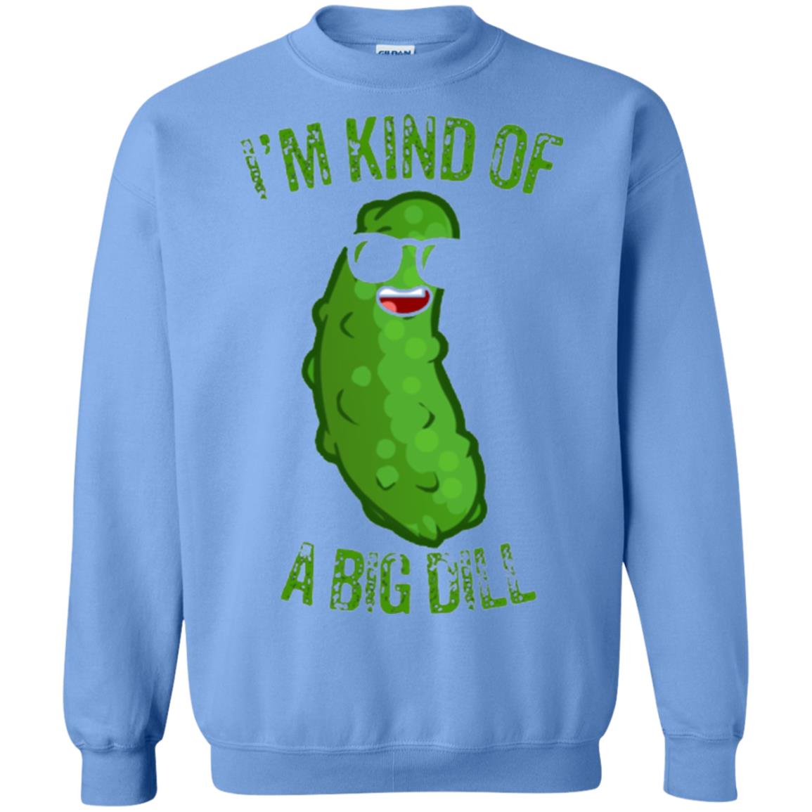 Funny Pickle T-shirt I_m Kind Of A Big Dill Carolina Blue