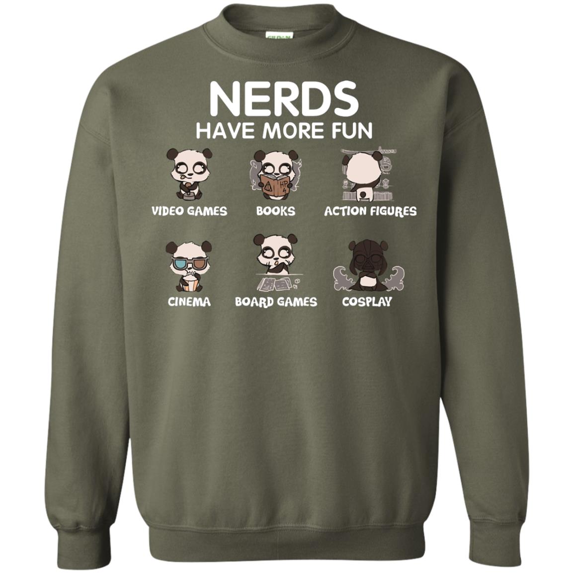 Nerds Have More Fun Video Games Books Action Figures Shirts Military Green
