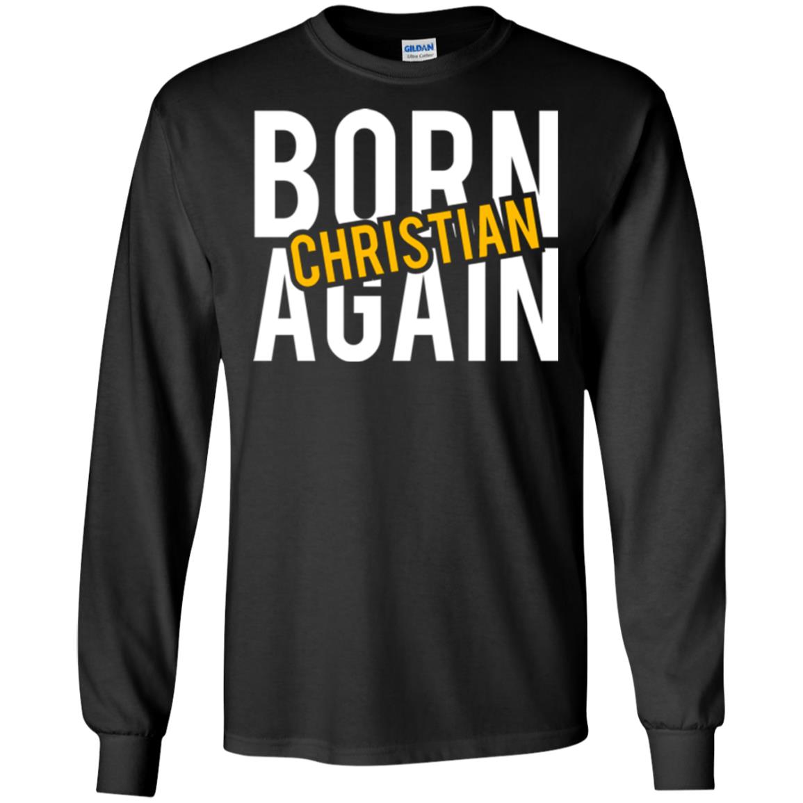 Christian T-shirt Born Again Christian Black