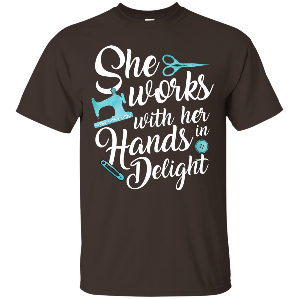 She Works With Her Hands In Delight Sewing T-shirt Dark Chocolate