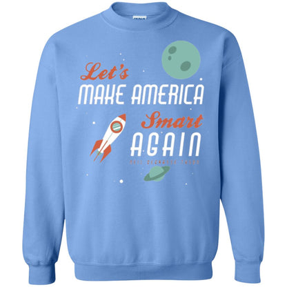 Neil Degrasse Tyson Quote T-shirt Let_s Make America Smart Again Carolina Blue