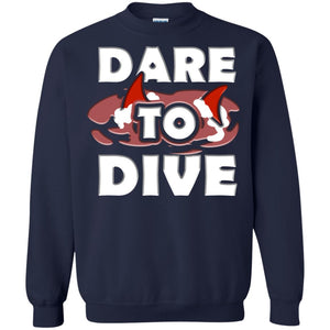 Every Day Of Dare To Dive Shark T-shirt 2018G180 Gildan Crewneck Pullover Sweatshirt 8 oz.