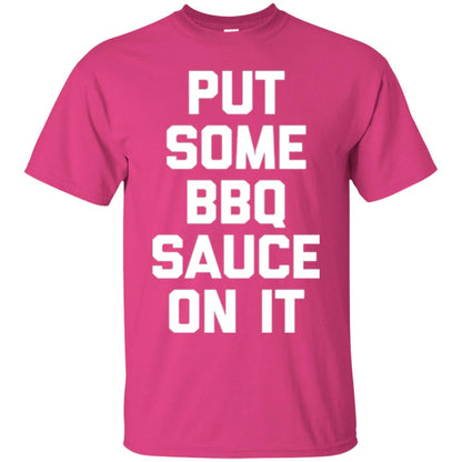Barbecue Lovers T-shirt Put Some Bbq Sauce On It Heliconia