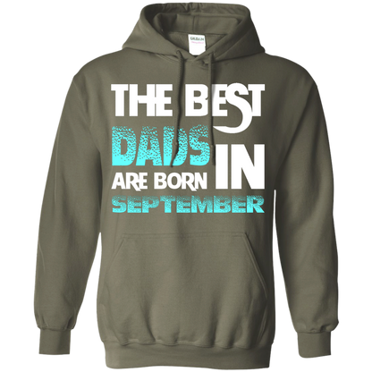 Daddy T-shirt The Best Dads Are Born In September Military Green